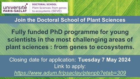 The annual competition of the SEVE doctoral school is open ! Do not hesitate to apply before 7 May 2024 | Plant Sciences | Scoop.it