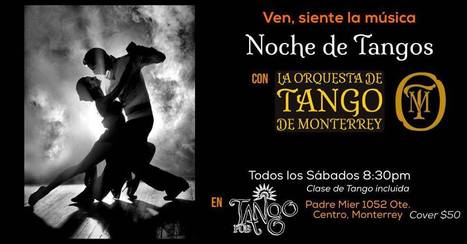 México: Tango en Monterrey | Mundo Tanguero | Scoop.it