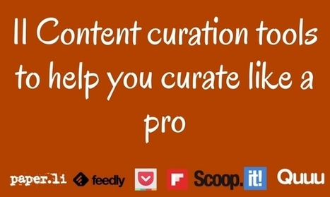 11 Content curation tools to help you curate like a pro | Public Relations & Social Marketing Insight | Scoop.it