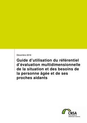 Guide d’utilisation du référentiel d’évaluation multidimensionnelle de la situation et des besoins de la personne âgée et de ses proches aidants | Alzheimer, maladies neuro-dégénératives et gérontologie générale | Scoop.it