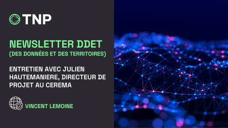 Entretien avec Julien Hautemaniere, directeur de projet au Cerema | Regards croisés sur la transition écologique | Scoop.it