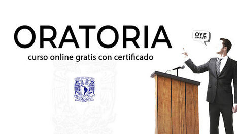 Curso online de oratoria certificado gratis por UNAM | Educación, TIC y ecología | Scoop.it