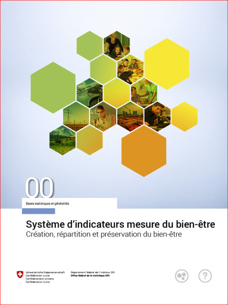 Système d'indicateurs "Mesure du bien-être" en Suisse | Nouveaux paradigmes | Scoop.it
