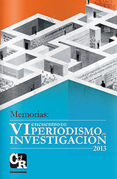 Memorias del VI Encuentro de Periodismo de Investigación 2013. | Comunicación en la era digital | Scoop.it