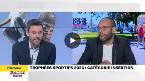 Troph&eacute;es sportifs 2026 : il est temps de d&eacute;couvrir les nomm&eacute;s dans la cat&eacute;gorie Insertion | 3 - Innovations sociales | Scoop.it