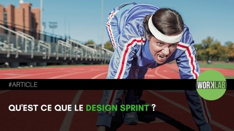 Qu'est ce que le design sprint ? | Blog facilitation, cr&eacute;ativit&eacute;, m&eacute;thodes collaboratives, travail collaboratif, innovation, animation r&eacute;union | Devops for Growth | Scoop.it
