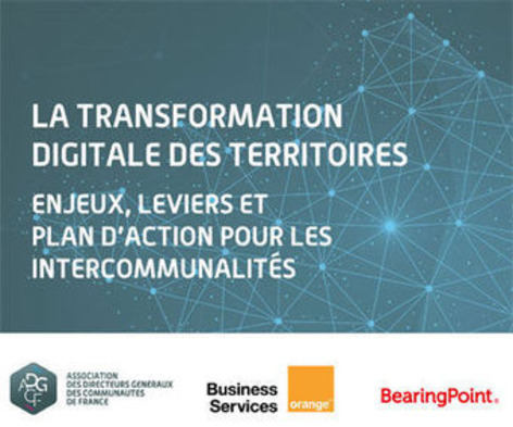 [Pubication ADGCF] La transformation digitale des territoires : enjeux et priorités | Une semaine d'actu - Newsletter de veille de l'AURH | Scoop.it