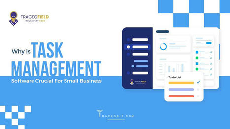 Why is Task Management Software Important in Small Business | GPS Tracking Software | Scoop.it