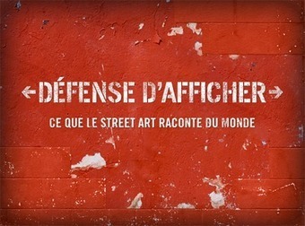 Défense d'afficher | La digitalisation du street-art | Scoop.it