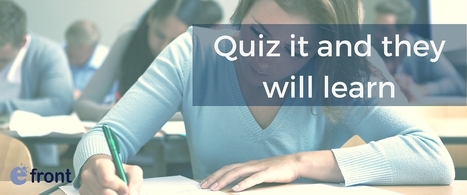 Are Quizzes Really That Telling? - Assessing eLearning Assessments - eFront Blog | Information and digital literacy in education via the digital path | Scoop.it