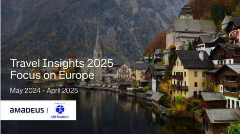 Amadeus UN Tourism Research: Travel Insights 2025 Focus on Europe  | Winning Business | Scoop.it