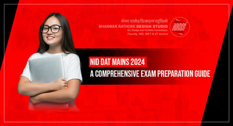 NID DAT Mains 2024 - A Comprehensive Exam Preparation Guide | Graphic Design, coaching | Scoop.it