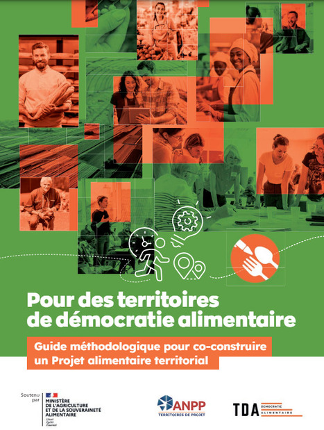 [GUIDE] Guide méthodologique pour co-construire un projet alimentaire territorial | veille publications sur les territoires (CIST) | Scoop.it