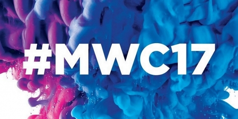 Mobile World Congress : quelles tendances en 2017? - Mobile marketing | CES MWC DMEXCO SXSW VIVATECH ADTECHSUMMIT | Scoop.it