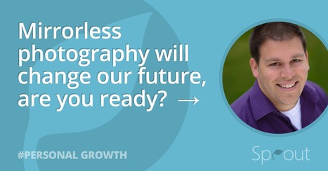 Mirrorless Photography will be the Future | Fujifilm x200 or X100T | Scoop.it