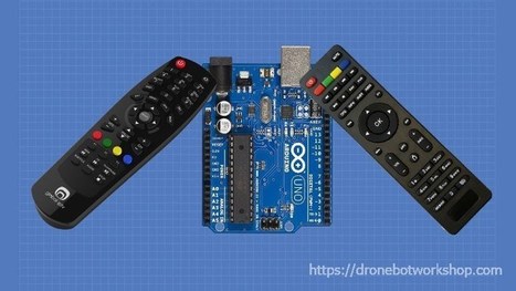 Using IR Remote Controls with Arduino | DroneBot Workshop | TECNOLOGÍA_aal66 | Scoop.it
