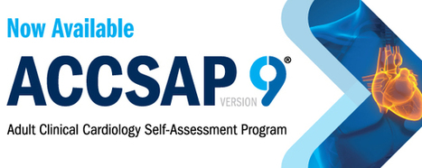 ACCSAP 9 – Now Available - American College of Cardiology | CME-CPD | Scoop.it