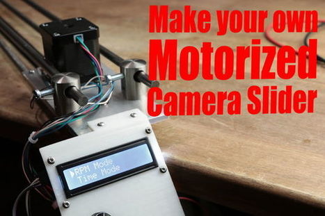 Make your own Motorized Camera Slider | Arduino, Netduino, Rasperry Pi! | Scoop.it