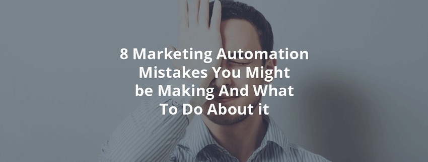 8 Marketing Automation Mistakes You Might be Making And What To Do About it - Inbound Rocket | The MarTech Digest | Scoop.it