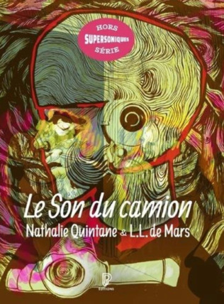 Nathalie Quintane, L.L de Mars, "Le Son du camion". Un parcours subjectif dans le rock | Poezibao | Scoop.it