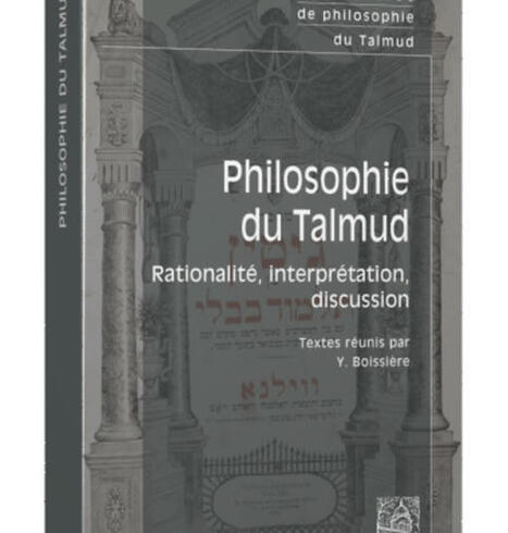 Yann Boissi&egrave;re (&eacute;d.) : Textes cl&eacute;s de philosophie du Talmud. Rationalit&eacute;, interpr&eacute;tation, discussion | Les Livres de Philosophie | Scoop.it