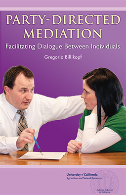 Party-Directed Mediation: Facilitating Dialogue Between Individuals (3rd Edition, 2014) by Gregorio Billikopf | Empathy Movement Magazine | Scoop.it