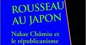 Eddy Dufourmont : Rousseau au Japon. Nakae Ch&ocirc;min et le r&eacute;publicanisme fran&ccedil;ais (1874-1890) | Les Livres de Philosophie | Scoop.it