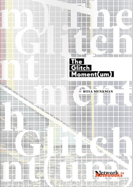 Institute of Network Cultures | The Glitch Moment(um) by Rosa Menkman | Digital #MediaArt(s) Numérique(s) | Scoop.it