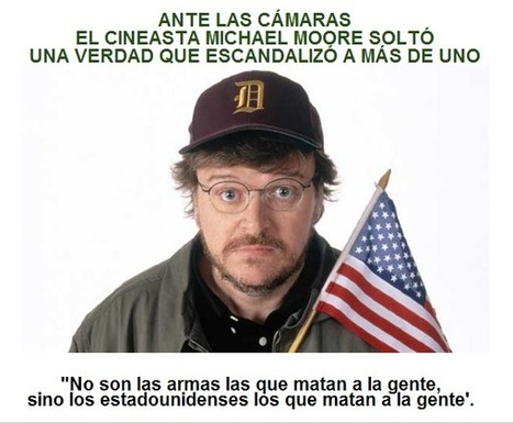 ANTE LAS CÁMARAS EL CINEASTA MICHAEL MOORE SOLTÓ UNA VERDAD QUE ESCANDALIZÓ A MÁS DE UNO | PIENSA en VERDE | Scoop.it