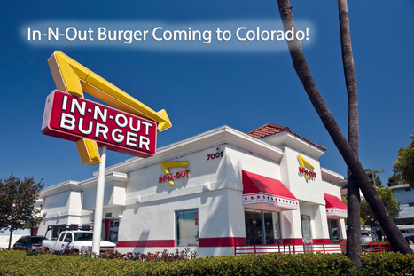 Finally!&nbsp; In-N-Out Burger is coming to Colorado | Metro Denver Blog | Scoop.it