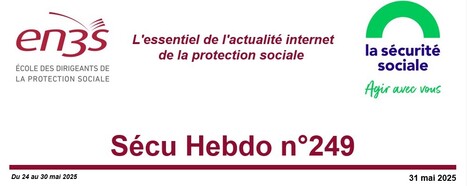 Sécu Hebdo n°249 du 31 mai 2025 | Sécu Hebdo | Scoop.it
