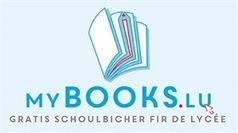 GRATIS SCHOULBICHER FIR DE LYCEE | Choisissez vos manuels scolaires obligatoires gratuits via notre appli myBooks | #Luxembourg #EDUcation #Digital4EDUcation #Apps #DigitalLuxembourg | Luxembourg (Europe) | Scoop.it