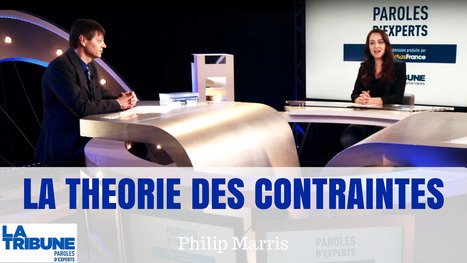 Philip Marris, invité de Paroles d'Experts de la revue La Tribune parle de Théorie des Contraintes -  8 min. | Théorie des Contraintes | Scoop.it