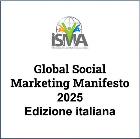 Global Social Marketing Manifesto. iSMA – Edizione italiana | Italian Social Marketing Association -   Newsletter 225 | Scoop.it