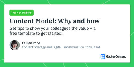 Content model: Why you need one and how to make your colleagues take notice | UI + UX + Design | Scoop.it