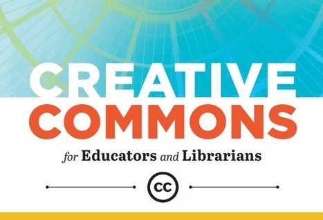 Descarga gratuitamente el libro «Creative Commons for Educators and Librarians» | TIC & Educación | Scoop.it