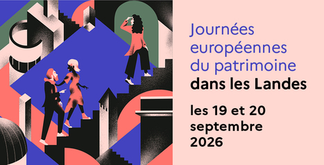 Les Journ&eacute;es europ&eacute;ennes du patrimoine 2026 dans les Landes | Landes | Scoop.it