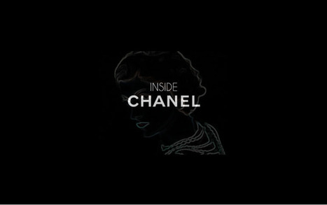 Inside Chanel : Oui à la brand culture ! | Luxe 2.0 - Marketing digital - E-commerce | Scoop.it