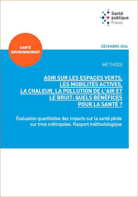 [Pollution air] Évaluation quantitative des impacts sur la santé pilote sur trois métropoles. Rapport méthodologique | Toxique, soyons vigilant ! | Scoop.it