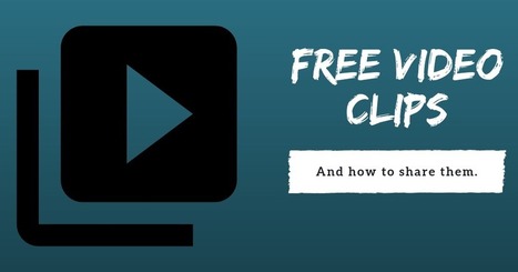 Three Places to Find Free Video Clips for Classroom Projects - And How to Share Them via @rmbyrne | Moodle and Web 2.0 | Scoop.it