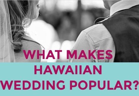 What Makes Hawaiian Wedding Popular Hawaii W