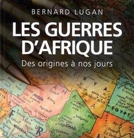 Livre Les guerres d’Afrique : Des origines à nos jours | Culture Histoire Littérature | Scoop.it
