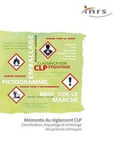 Mémento du règlement CLP – Brochure – INRS | Prévention du risque chimique | Scoop.it