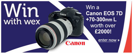 Win A Canon 7D With wex photographic | Everything Photographic | Scoop.it