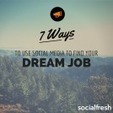 7 ways to use social media to find your perfect job | Personal Branding & Leadership Coaching | Scoop.it