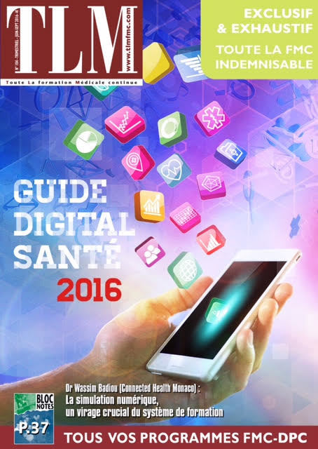TLM FMC n°104 (juillet à septembre 2016) Guide Digital Santé 2016 | E-sante, web 2.0, 3.0, M-sante, télémedecine, serious games | Scoop.it