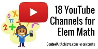 Control Alt Achieve: 18 YouTube Channels for Elementary Math | iPads, MakerEd and More  in Education | Scoop.it