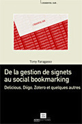 De la gestion de signets au social bookmarking : Delicious, Diigo, Zotero et quelques autres / Tony Faragasso | adbs.fr | Zotero | Scoop.it