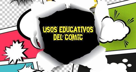 Uso Educativo del Cómic y Herramientas para Crearlos  | TIC & Educación | Scoop.it
