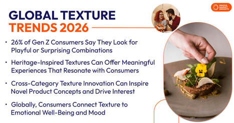 Global texture trends 2026. A majority of consumers say they want | AGROALIMENTAIRE | Scoop.it